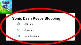 Fix Sonic Dash App Keeps Stopping | Sonic Dash App Crash Issue | Sonic Dash App |