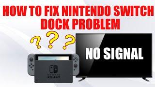 Tips On How To Fix Nintendo Switch Dock Problems