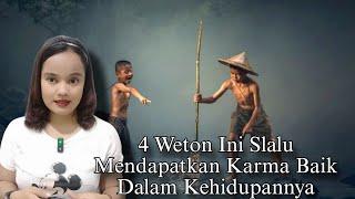 Miliki Hidup Penuh Berkah : 4 Weton Ini Selalu Mendapatkan Karma Baik Dalam Kehidupannya