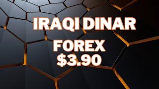 Iraqi dinar Iraqi dinar Forex $3.90 Dinar rate update latest