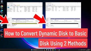 How to Convert Dynamic Disk to Basic Disk Using 2 Methods