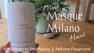 Mini Masque Milano Haul (Thanks to the Smurfygurly Sniff Along)