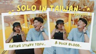 Trying Weird Taiwanese Street Food.. Stinky Tofu, Animal Blood & More | Solo In Taiwan • EP2