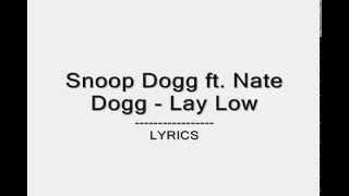 Snoop Dogg ft. Nate Dogg - Lay Low (Lyrics)