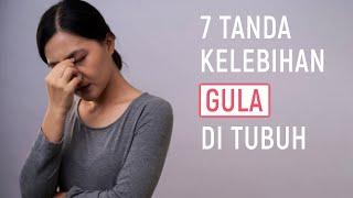 7 Tanda Tubuh Kelebihan Gula | Harus Diwaspadai