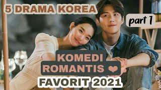 ROMANTIS KOMEDI | 5 Drama Korea FAVORITE 2021 Rekomendasi (Part 1)