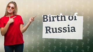 What made Russia a country?