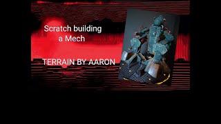 How to make a Mech. Go big or go home challenge.