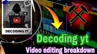 How to edit video like "Decoding yt"  Cracking the code of "Decoding yt"! @decodingyt