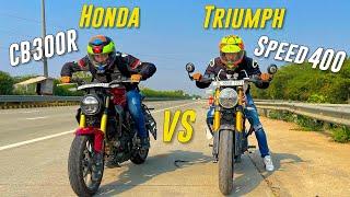 Honda CB 300R Vs Triumph Speed 400 Long Race | Ye To Socha Hi Nahi Tha| Speed 400 Vs CB 300R