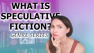 What is Speculative Fiction? Science Fiction and Fantasy Umbrella Genre Speculative Fiction