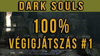 Dark Souls Remastered - 100% végigjátszás #1