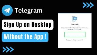 Telegram Desktop Sign Up: Create Telegram Account Without App !