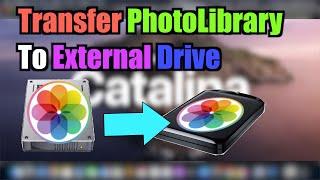 How to Transfer Photo Library to external Hard Drive from MacOS Catalina