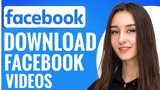 How to Download Facebook Videos without Software 2023