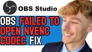 HOW TO FIX OBS ERROR “FAILED TO OPEN NVENC CODEC” IN UNDER A MINUTE! (UPDATED GUIDE)