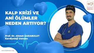 Kalp Krizi ve Ani Ölümler Neden Artıyor? | Prof. Dr. Ahmet Karabulut