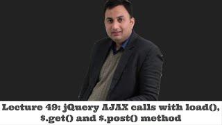 Lecture 49-jQuery AJAX calls with load(), $.get() and $.post() method