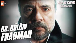 Ben Bu Cihana Sığmazam 68. Bölüm Fragmanı | FİNAL @atvturkiye