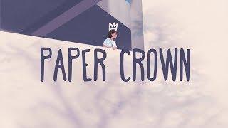 Alec Benjamin ~ Paper Crown (Lyrics)