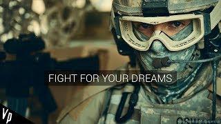 Military Motivation || Fight For Your Dreams  2018 Fullᴴᴰ