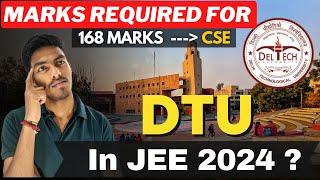 Marks Required For DTU In JEE 2024  | Marks Required For Get Admission In DTU ? #dtu #jee