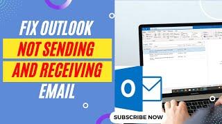 How to Troubleshoot Send and Receive Emails in Outlook | Fix Outlook Not Sending and Receiving Email