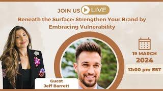 Beneath the Surface: Strengthen Your Brand by Embracing Vulnerability