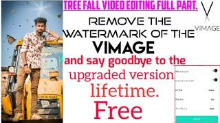 Delete the VIMAGE app watermark and upgraded version for lifetime of free.full episode  video edit.