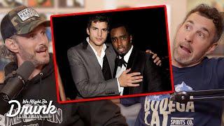 The Ashton Kutcher-Diddy Connection | We Might Be Drunk