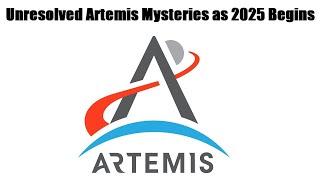 Will any of the 2024 Artemis mysteries be resolved in 2025?