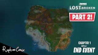 Fortnite Map Concept - After The END EVENT Part 2 | Lost And Broken