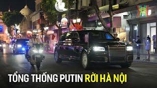 Đoàn xe hộ tống Tổng thống Putin rời Hà Nội trong đêm