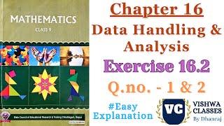 Class 9 | Maths | Chapter 16 Data Handling & Analysis | Ex.- 16.2 Q.no. - 1 & 2 | CG Board SAGES Eng