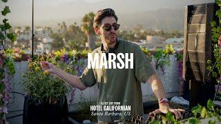 Marsh DJ Set - Live From the Hotel Californian, Santa Barbara