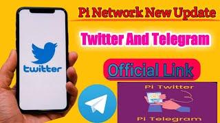 Pi Network New Update Today | Pi Twitter And Telegram official Channel Link | Pi Network Big Update