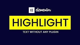 Elementor Highlighted Text (FREE) | WordPress Elementor Tutorial | Elementor Tricks