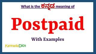 Postpaid Meaning in Kannada | Postpaid in Kannada | Postpaid in Kannada Dictionary |