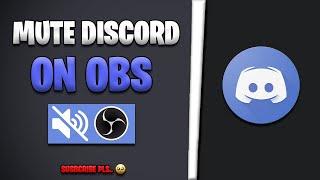 How To Mute Discord On OBS [EASY 2023 TUTORIAL]