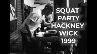 SQUAT PARTY HACKNEY WICK 1999