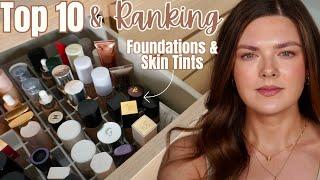 Top 10 Foundations & Skin Tints...& RANKING THEM!