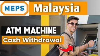 Malaysia Ko ATM Machine  Bata paisa kasari Nikalne