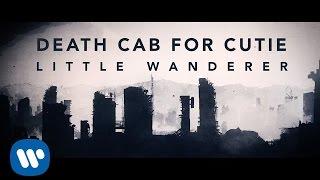 Death Cab for Cutie - Little Wanderer