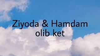 Ziyoda&Hamdam-to'rt devor orasidaman