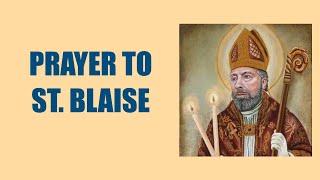 Prayer to St. Blaise - Prayer for Healing of Throat Illness