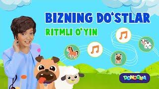 Bizning do’stlar. Ritmli o‘yin. Donocha | Ритм-игра - песня про наших маленьких друзей 