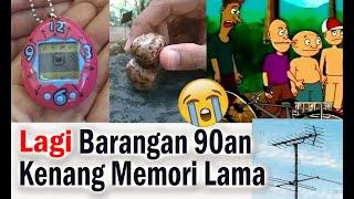 Lagi Barang 90an Kenang Memori Lama