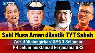 PANAS! Zafrul 'dipinggirkan' UMNO S'gor,  Musa Aman dilantik TYT Sabah, PH belum muktamad kerjasama