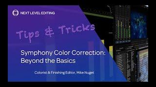 Symphony Color Correction - Beyond the Basics