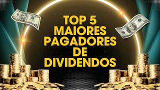 Top 5 Empresas Que Mais Pagaram Dividendos no Mundo 